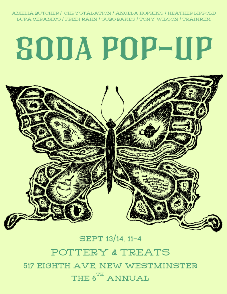 Poster for Soda Pop Up event with a hand drawn butterfly. Sept 13+ 14, 11-4 at 517 eighth ave,new west 